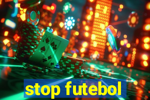 stop futebol